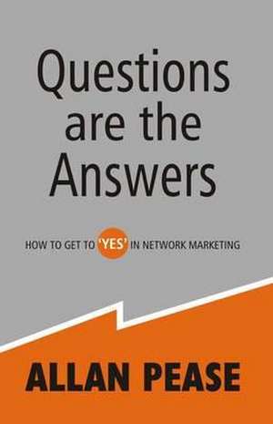 Questions are the Answers de Allan Pease