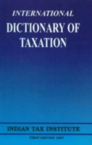 International Dictionary of Taxation