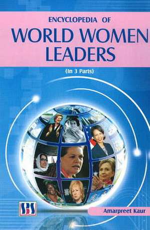 Encyclopedia of World Women Leaders de Amarpreet Kaur