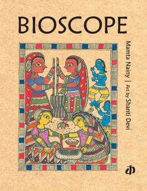 Bioscope de Mamta Nainy