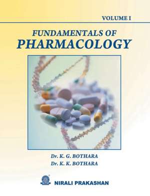 Fundamentals Of Pharmacology (Vol-I) de K. G. Bothara