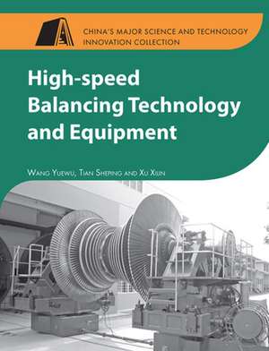 High-Speed Balancing Technology and Equipment de Sheping Tian