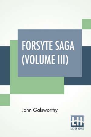 Forsyte Saga (Volume III) de John Galsworthy