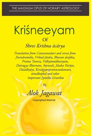 Kri&#347;neeyam: The magnum opus of Horary Astrology de Alok Jagawat