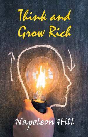 Think and Grow Rich de Napolean Hill