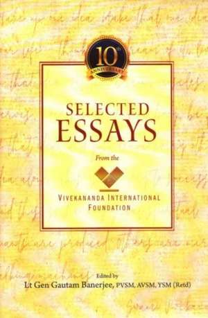 Selected Essays from the Vivekananda International Foundation de Gautam Banerjee