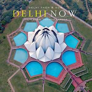 DELHI THEN AND NOW de Pramod Kapoor