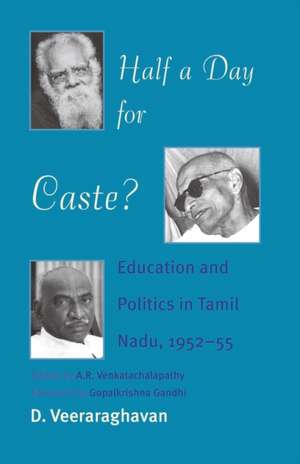 Half a Day for Caste? de D. Veeraraghavan