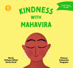 Kindness with Mahavira de Chitwan Mittal MA