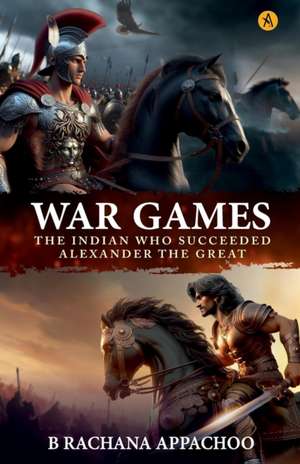 War Games de Rachana B. Appachoo