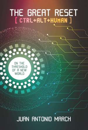 The Great Reset de Juan Antonio March