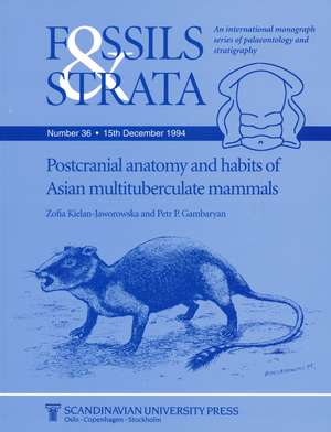 Postcranial Anatomy and Habits of Asian Multituberculate Mammals de Z Kielan–Jaworows