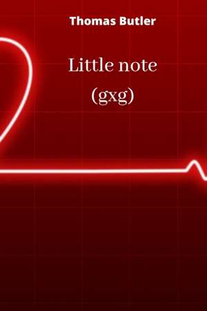 Little note (gxg) de Thomas Butler