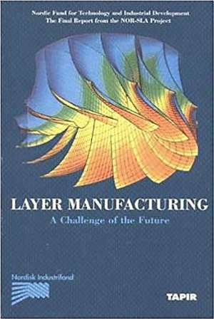 Layer Manufacturing de Prof Oyvind Bjorke