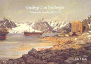 Greetings from Spitsbergen de John T. Reilly