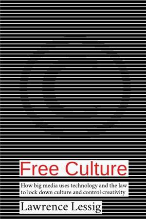 Free Culture de Lawrence Lessig