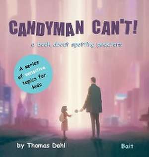 Candyman Can't! de Thomas Dahl