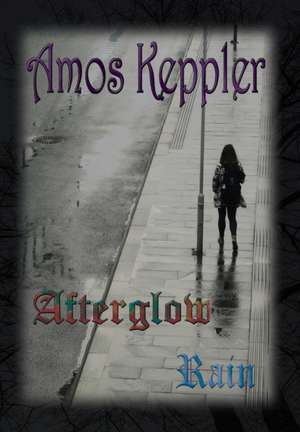 Afterglow Rain de Amos Keppler