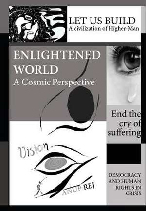 Vision of an Enlightened World de Anup Rej