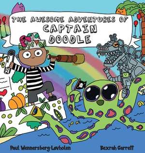 The Awesome Adventures of Captain Doodle de Paul Wennersberg-Løvholen