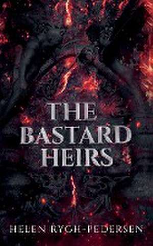 The Bastard Heirs de Helen Rygh-Pedersen