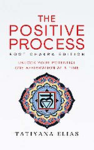 The Positive Process de Tatiyana Elias