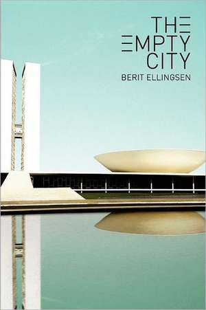 The Empty City: Proposal for a New Paradigm Based on Physics and Introspection de Berit Ellingsen