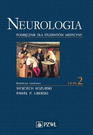 Neurologia. Tom 2 de Pawe¿ Liberski