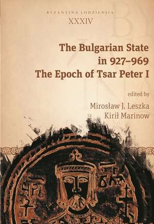 The Bulgarian State in 927–969 – The Epoch of Tsar Peter I de 