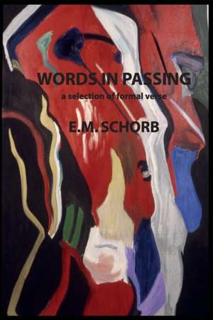 Words in Passing de E. M. Schorb.