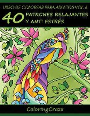 Libro de Colorear para Adultos Volumen 6 de Coloringcraze