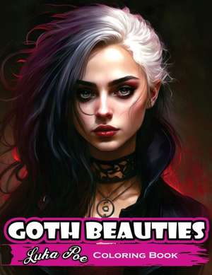 Goth Beauties de Luka Poe