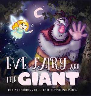 Eve Fairy and the Giant de Richard Storey