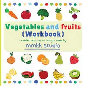 Vegetables and fruits (Workbook) de Mmkk Studio