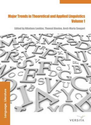 Major Trends in Theoretical and Applied Linguistics 1: Selected Papers from the 20th ISTAL de Nikolaos Lavidas