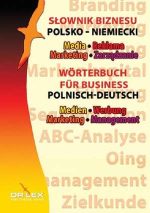 Wörterbuch für Business Polnisch-Deutsch de Piotr Kapusta