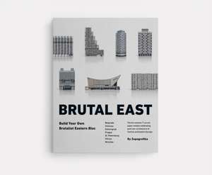 Brutal East (Model Kits): Build Your Own Brutalist Eastern Bloc de Zupagrafika