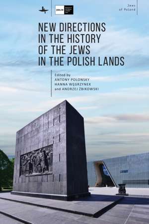 New Directions in the History of the Jews in the Polish Lands de Antony Polonsky