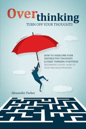 Overthinking de Alexander Parker