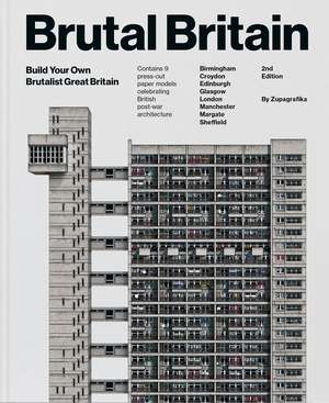 Brutal Britain (Second Edition): Build Your Own Brutalist Great Britain de Zupagrafika