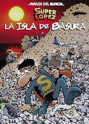 Jan: Superlópez : la isla de basura