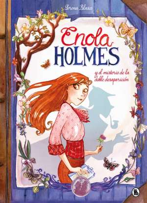 Enola Holmes Y El Misterio de la Doble Desaparición / Enola Holmes: The Case of the Missing Marquess de Nancy Springer