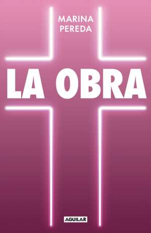 La Obra / The Work de Marina Pereda