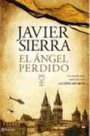 El ángel perdido de Javier Sierra