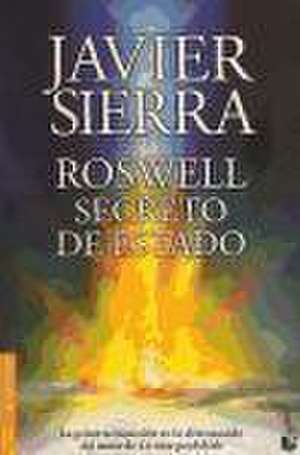 Roswell: Secreto de estado de Javier Sierra