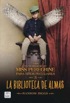 La biblioteca de las almas. El hogar de Miss Peregrine para niños peculiares 3