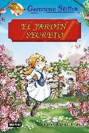 El jardín secreto. Grandes historias de Geronimo Stilton