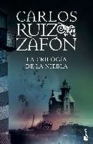 La trilogía de la niebla de Carlos Ruiz Zafón