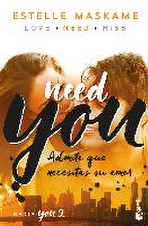 Need you de Estelle Maskame