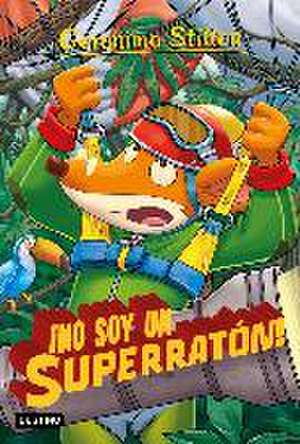 ¡No soy un superratón! de Geronimo Stilton